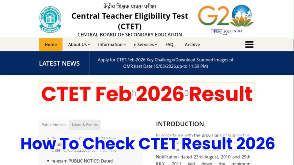 CTET Result 2026: How To Check CTET Result 2026 Complete Details, Scorecard, Cut-Off
